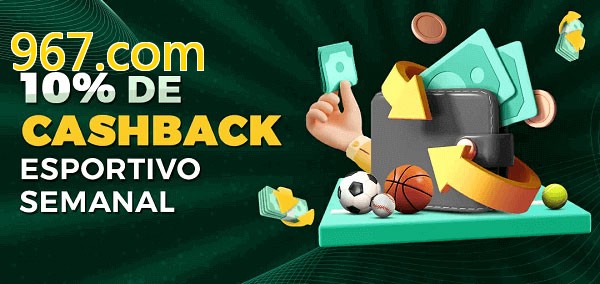 10% de bônus de cashback na 967.com